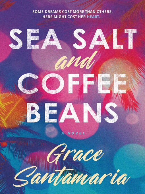 Title details for Sea Salt and Coffee Beans by Grace Santamaria - Wait list
